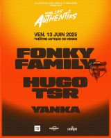 Festival Les Authentiks : Fonky Family et Hugo TSR